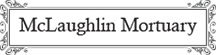 McLaughlin Mortuary